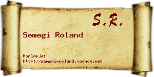 Semegi Roland névjegykártya